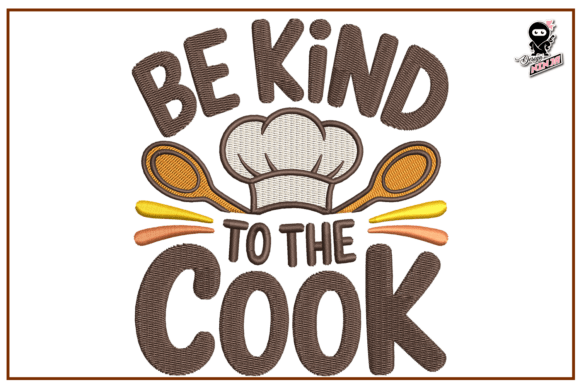 Be Kind to the Cook